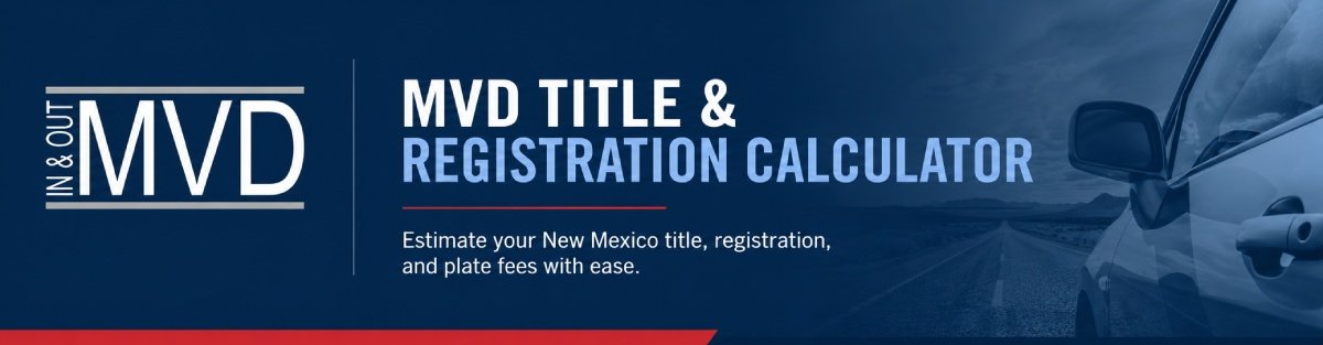 MVD Title & Registration Calculator – In & Out MVD